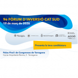 Obertes les inscripcions per a la presentació de projectes al 9è Fòrum d'Inversió CAT SUD