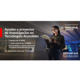 Oberta convocatòria: IX Convocatòria d'ajudes per a projectes d'investigació en Tecnologies Accessibles – Indra Group i Fundación Universia